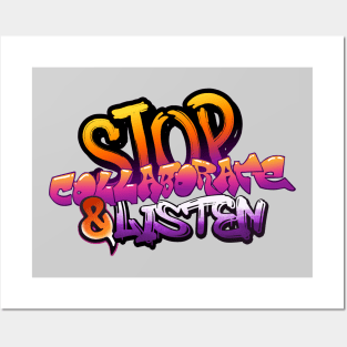 Stop Collaborate and Listen Posters and Art